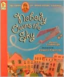 Nobody Owns the Sky: The Story of Brave Bessie Coleman