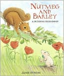 Nutmeg and Barley: A Budding Friendship