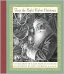 Twas the Night Before Christmas: Or Account of a Visit from St. Nicholas