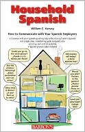 Household Spanish: How to Communicate with Spanish-Speaking Employees and Fellow Workers