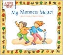 My Manners Matter: A First Look at Being Polite