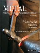 Metal: Forming, Forging, and Soldering Techniques