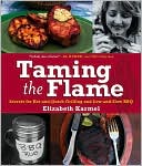 Taming the Flame: Secrets for Hot-and-Quick Grilling and Low-and-Slow BBQ