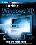 Hacking Windows XP (ExtremeTech Series)