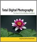 Total Digital Photography: The Shoot to Print Workflow Handbook