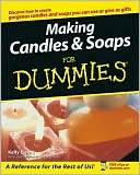 Making Candles and Soaps For Dummies