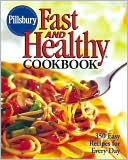 download Pillsbury Fast and Healthy Cookbook : 350 Easy Recipes for Every Day book