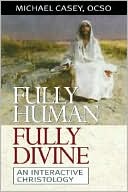 Fully Human, Fully Divine: An Interactive Christology