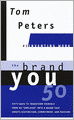Brand You50 (Reinventing Work): Fifty Ways to Transform Yourself from an 