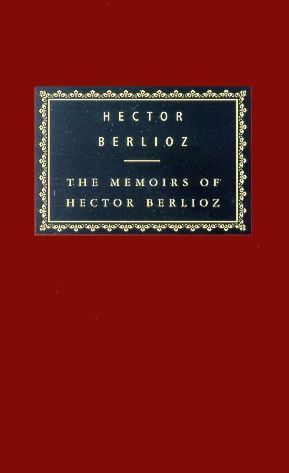 Free j2se ebook download The Memoirs of Hector Berlioz by Hector Berlioz iBook RTF 9780375413919