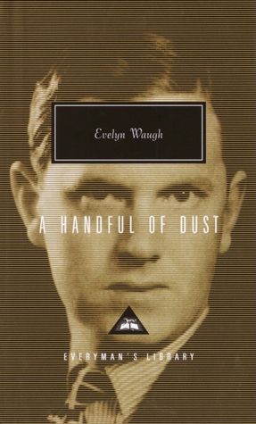 A Handful of Dust (Everyman's Library)