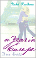 A Year in Europe: Three Novels