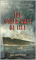 The Other Half of Life