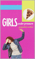 Girls Under Pressure