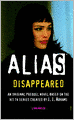 Alias: Disappeared (Prequel Series #3)