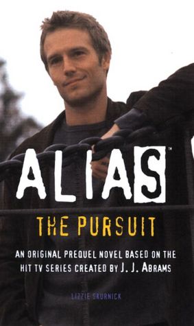 Alias: The Pursuit (Prequel Series #5)