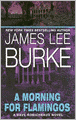 A Morning for Flamingos (Dave Robicheaux Series #4)