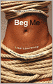 Beg Me