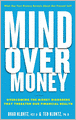 Mind over Money: Overcoming the Money Disorders That Threaten Our Financial Health