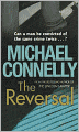 The Reversal (Harry Bosch Series #16 & Mickey Haller Series #3)