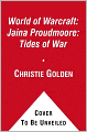 World of Warcraft: Jaina Proudmoore: Tides of War
