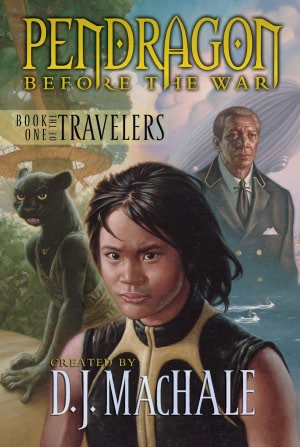 Book One of the Travelers (Pendragon: Before the War Series #1)