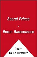 The Secret Prince: A Knightley Academy Book