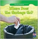 Where Does the Garbage Go?