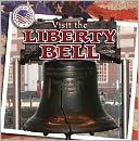 Visit the Liberty Bell