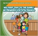 My First Trip to the Bank / Mi primera visita al banco