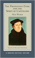 Protestant Ethic and the Spirit of Capitalism (Norton Critical Editions)