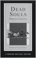 Dead Souls: A Norton Critical Edition
