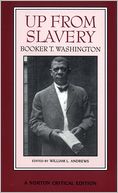Up from Slavery: An Authoritative Text, Contexts, and Composition History, Criticism