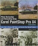 Photo Restoration and Retouching Using Corel PaintShop Photo Pro X4