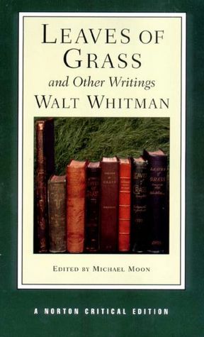 Leaves of Grass and Other Writings (A Norton Critical Edition)