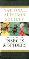 National Audubon Society Field Guide to North American Insects and Spiders (National Audubon Society Feild Guide Series)