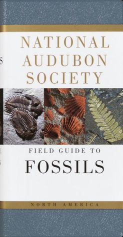 National Audubon Society Field Guide to North American Fossils