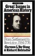 Great Issues in American History: From Settlement to Revolution, 1584-1776