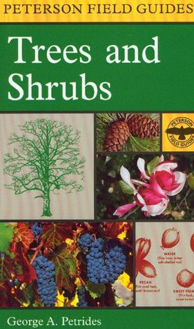 A Field Guide to Trees and Shrubs: Northeastern and north-central United States and southeastern and south-centralCanada