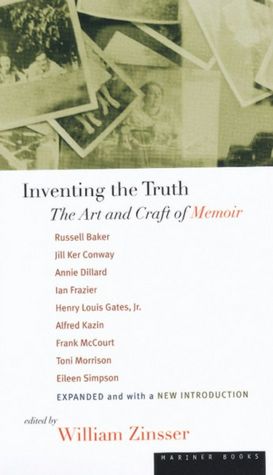 Inventing the Truth: The Art and Craft of Memoir