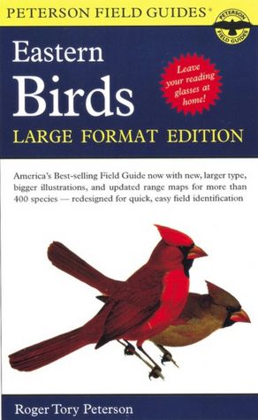 A Field Guide to the Birds of Eastern and Central North America: Large Format Edition