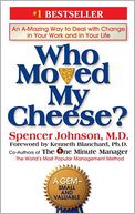 download Who Moved My Cheese? : An Amazing Way to Deal with Change in Your Work and in Your Life book