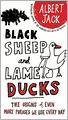 Black Sheep and Lame Ducks: The Origins of Even More Phrases We Use Every Day