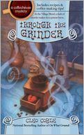 Through the Grinder (Coffeehouse Mystery Series #2)