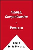 Finnish, Comprehensive: Learn to Speak and Understand Finnish with Pimsleur Language Programs