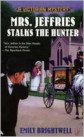 Mrs. Jeffries Stalks the Hunter (Mrs. Jeffries Series #19)