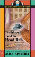 The Ghost and the Dead Deb (Haunted Bookshop Series #2)