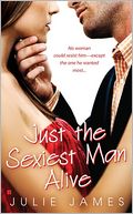 Just the Sexiest Man Alive by Julie James: Book Cover