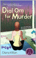 Dial Om for Murder (Mantra for Murder Mystery Series #2)