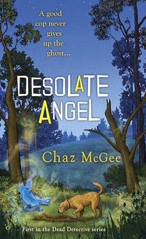 Desolate Angel (Dead Detective Series #1)